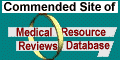 Commended Site of Medical Resource Reviews Database